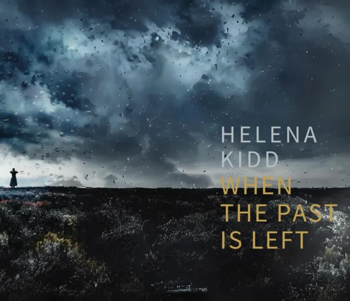 HELENA KIDD WHEN THE PAST IS LEFT